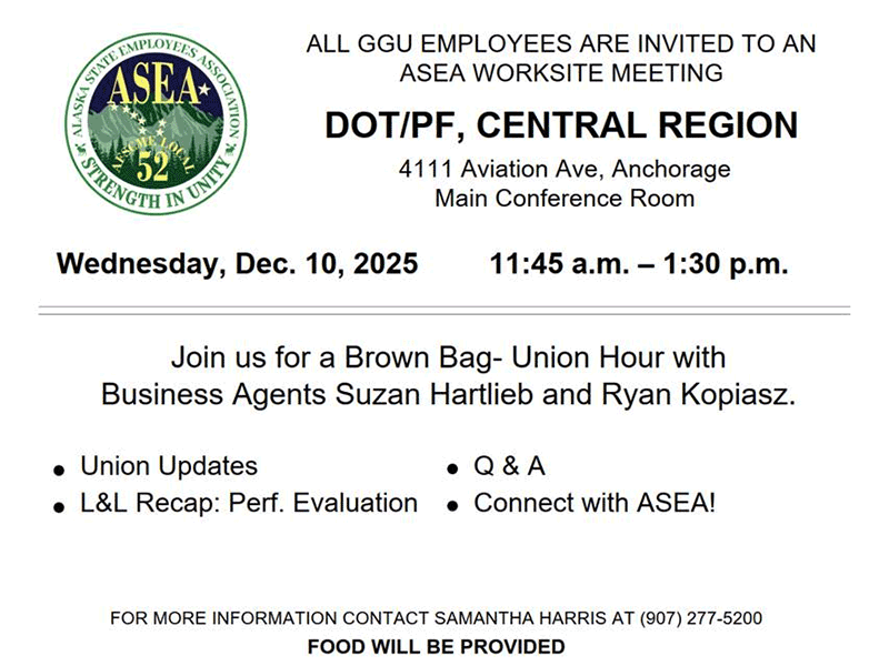 ASEA Worksite Meeting at Anchorage DOT, 4111 Aviation Ave., Main conference Room, at noon on Dec. 10, 2025